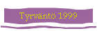 Tyrvnt 1999
